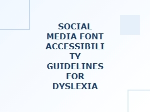 Social Media Font Choices for Dyslexia