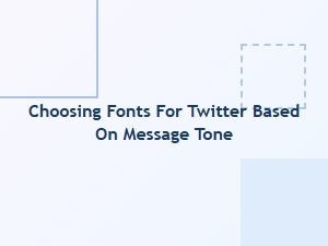 Selecting Twitter Fonts by Emotional Tone